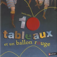Dix tableaux et un ballon rouge