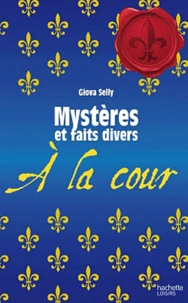 Mystères et faits divers à la cour