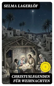 Christuslegenden für Weihnachten