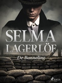 Selma Lagerlöf et Margaretha Meijboom - De Banneling.