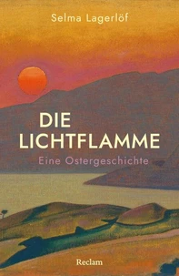 Die Lichtflamme. Eine Ostergeschichte