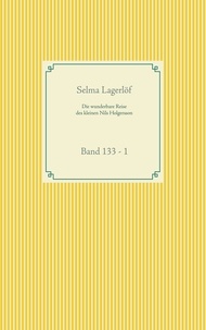 Selma Lagerlöf - Die wunderbare Reise des kleinen Nils Holgersson - Band 133 - 1.