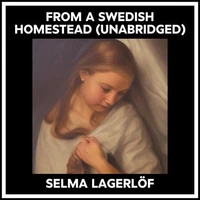 From A Swedish Homestead (Unabridged)