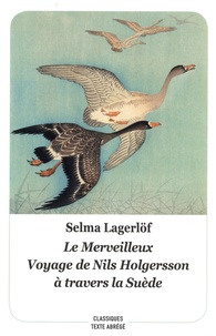 Selma Lagerlöf - Le Merveilleux Voyage de Nils Holgersson à travers la Suède.