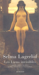 Selma Lagerlöf - Les liens invisibles.