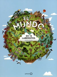 El mundo en 15 laberintos