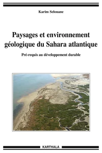 Paysages et environnnement géologique du Sahara atlantique