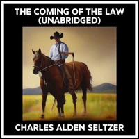 The Coming Of The Law (Unabridged)