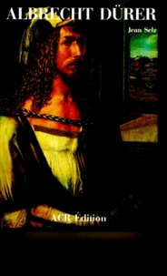 La Vie et l'oeuvre d'Albrecht Dürer