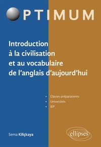 Sema Kiliçkaya - 25 thématiques d'anglais contemporain - Introduction à la civilisation et au vocabulaire de l'anglais d'aujourd'hui.