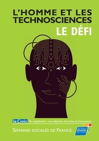  Semaines sociales de France - L'homme et les technosciences, le défi.