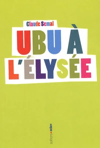 Ubu à l'Elysée