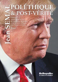 Poléthique & post-vérité