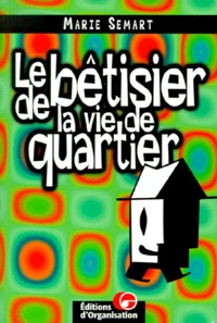 Le Betisier De La Vie De Quartier