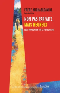 Non pas parfaits, mais heureux