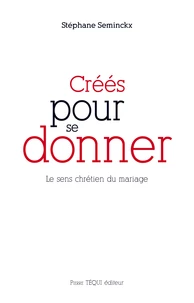 Créés pour se donner