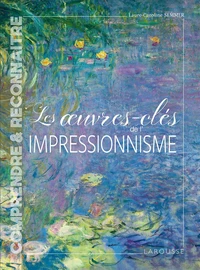 Les oeuvres-clés de l'Impressionnisme