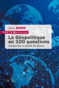 La Géopolitique en 100 questions