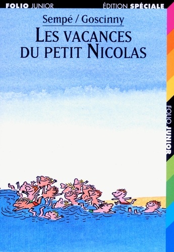  Sempé et René Goscinny - Le Petit Nicolas  : Les vacances du petit Nicolas.