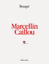  Sempé - Marcellin Caillou.