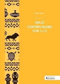 Sena Dake - Fables Contemporaines 1 : Fables Contemporaines Tome I & II.