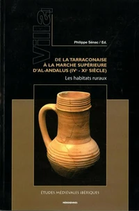 Villa 1. De la Tarraconaise à la Marche Supérieure d’al-Andalus (IVe-XIe siècle)