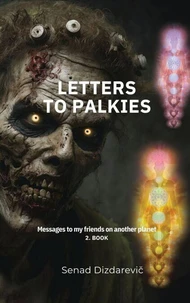 Letters To Palkies Messages To My Friends On Another Planet