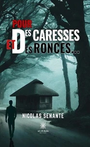 Pour des caresses et des ronces...