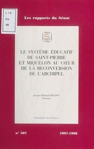  Sénat - Le Système éducatif de Saint-Pierre-et-Miquelon au cœur de la reconversion de l'archipel.
