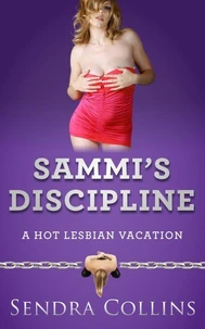 Sammi's Discipline- A Hot Lesbian Vacation