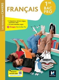 Français 1re Bac Pro Les nouveaux cahiers