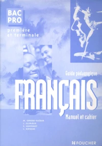 FRANCAIS BAC PRO 1ERE ET TERMINALE.