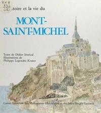 L'histoire et la vie du Mont-Saint-Michel