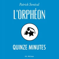 L'orpheon quinze minutes