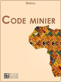  Sénégal - Code minier du Sénégal - Loi n° 2016-32 du 08 novembre 2016 portant Code minier.