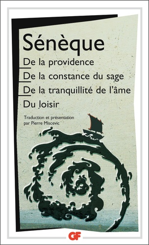 De la providence. De la constance du sage.De la tranquillité de l'âme.Du loisir