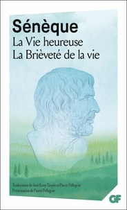  Sénèque - La Vie heureuse ; La Brièveté de la vie.