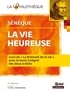  Sénèque - La Vie heureuse suivi de La Brièveté de la vie - Texte intégral.