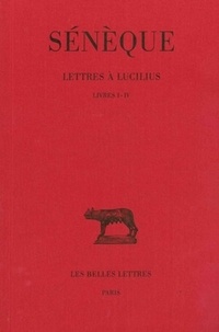  Sénèque - Lettres à Lucilius - Livres I-IV.