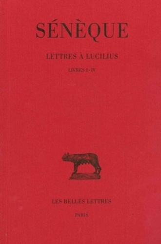  Sénèque - Lettres à Lucilius - Livres I-IV.