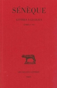 Sénèque - Lettres à Lucilius - Tome 2, Livres 5 à 7.