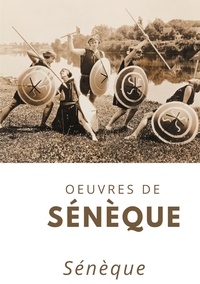  Sénèque - Oeuvres de Sénèque.