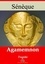 Agamemnon – suivi d'annexes. Nouvelle édition 2019