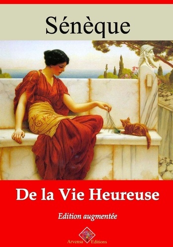 De la vie heureuse – suivi d'annexes. Nouvelle édition 2019