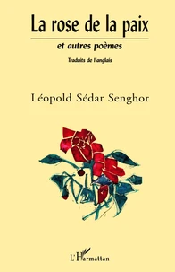 La rose et la paix et autres poèmes