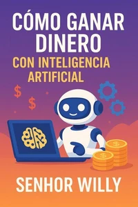 Cómo ganar dinero con inteligencia artificial