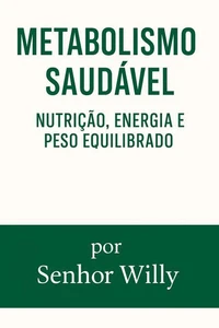 Metabolismo Saudável  - Nutrição, Energia e Peso Equilibrado
