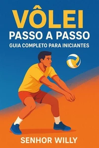 Vôlei Passo a Passo: Guia Completo para Iniciantes