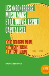 Les (néo) Frères musulmans et le nouvel esprit capitaliste