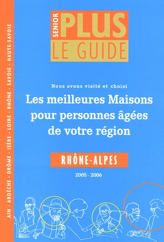  Senior Plus - Guide Senior Plus Rhône-Alpes - Les meilleures maisons pour les personnes âgées de votre région.